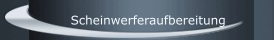    Scheinwerferaufbereitung